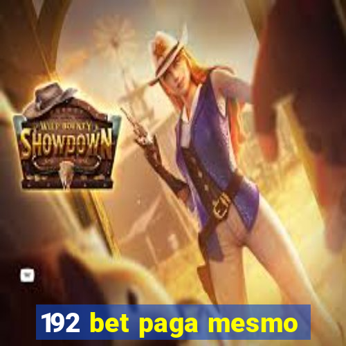 192 bet paga mesmo